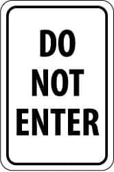 NMC - "Do Not Enter", 18" Wide x 24" High, Aluminum Parking Lot Traffic Signs - 0.08" Thick, Black on White, High Intensity Reflectivity, Rectangle, Post Mount - Apex Tool & Supply