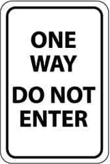 NMC - "One Way - Do Not Enter", 18" Wide x 24" High, Aluminum Traffic Control Signs - 0.08" Thick, Black on White, High Intensity Reflectivity, Rectangle, Post Mount - Apex Tool & Supply