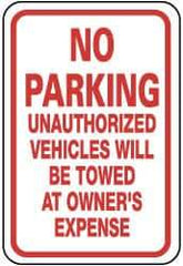 NMC - "No Parking - Unauthorized Vehicles Will Be Towed at Owner's Expense", 12" Wide x 18" High, Aluminum No Parking & Tow Away Signs - 0.08" Thick, Red on White, Engineer Grade Reflectivity, Rectangle, Post Mount - Apex Tool & Supply