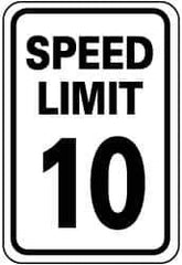 NMC - "Speed Limit 10", 18" Wide x 24" High, Aluminum Speed Limit Signs - 0.08" Thick, Black on White, Engineer Grade Reflectivity, Rectangle, Post Mount - Apex Tool & Supply