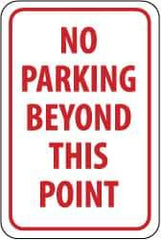 NMC - "No Parking Beyond This Point", 12" Wide x 18" High, Aluminum No Parking & Tow Away Signs - 0.04" Thick, Red on White, Rectangle, Wall Mount - Apex Tool & Supply