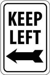 NMC - "Keep Left", "Left Arrow", 12" Wide x 18" High, Aluminum Traffic Control Signs - 0.08" Thick, Black on White, High Intensity Reflectivity, Rectangle, Post Mount - Apex Tool & Supply