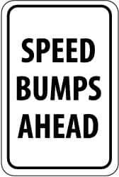 NMC - "Speed Bumps Ahead", 12" Wide x 18" High, Aluminum Construction Roadway Signs - 0.08" Thick, Black on White, High Intensity Reflectivity, Rectangle, Post Mount - Apex Tool & Supply