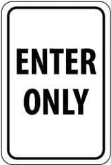 NMC - "Enter Only", 12" Wide x 18" High, Aluminum Parking Lot Traffic Signs - 0.08" Thick, Black on White, High Intensity Reflectivity, Rectangle, Post Mount - Apex Tool & Supply