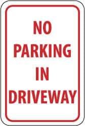 NMC - "No Parking in Driveway", 12" Wide x 18" High, Aluminum No Parking & Tow Away Signs - 0.063" Thick, Red on White, Rectangle, Post Mount - Apex Tool & Supply