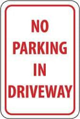 NMC - "No Parking in Driveway", 12" Wide x 18" High, Aluminum No Parking & Tow Away Signs - 0.063" Thick, Red on White, Rectangle, Post Mount - Apex Tool & Supply