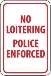 NMC - "No Loitering - Police Enforced", 12" Wide x 18" High, Aluminum Parking Lot Traffic Signs - 0.04" Thick, Red on White, Rectangle, Post Mount - Apex Tool & Supply