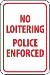 NMC - "No Loitering - Police Enforced", 12" Wide x 18" High, Aluminum Parking Lot Traffic Signs - 0.04" Thick, Red on White, Rectangle, Post Mount - Apex Tool & Supply