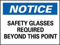 NMC - "Notice - Safety Glasses Required Beyond This Point", 7" Long x 10" Wide, Rigid Plastic Safety Sign - Rectangle, 0.05" Thick, Use for Accident Prevention - Apex Tool & Supply