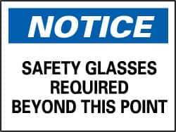 NMC - "Notice - Safety Glasses Required Beyond This Point", 10" Long x 14" Wide, Rigid Plastic Safety Sign - Rectangle, 0.05" Thick, Use for Accident Prevention - Apex Tool & Supply