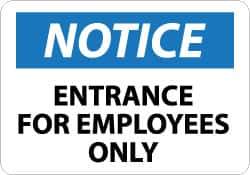NMC - "Notice - Entrance for Employees Only", 10" Long x 14" Wide, Rigid Plastic Safety Sign - Rectangle, 0.05" Thick, Use for Security & Admittance - Apex Tool & Supply