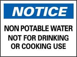 NMC - "Notice - Non-Potable Water - Not for Drinking or Cooking Use", 7" Long x 10" Wide, Rigid Plastic Safety Sign - Rectangle, 0.05" Thick, Use for Security & Admittance - Apex Tool & Supply