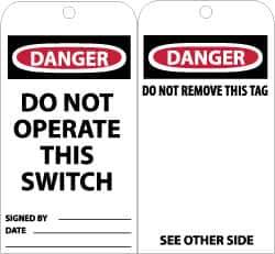 NMC - 3" High x 6" Long, DANGER - DO NOT OPERATE THIS SWITCH, English Safety & Facility Accident Prevention Tag - Tag Header: Danger, 2 Sides, Black, Red & White Unrippable Vinyl - Apex Tool & Supply