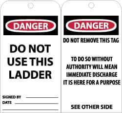 NMC - 3" High x 6" Long, DANGER - DO NOT USE THIS LADDER, English Safety & Facility Accident Prevention Tag - Tag Header: Danger, 2 Sides, Black, Red & White Unrippable Vinyl - Apex Tool & Supply