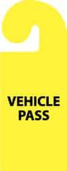 NMC - 8-1/4 Inch High x 3-1/4 Inch Wide, VEHICLE PASS Parking/Vehicle Hang Tag - 1 Side, Plastic, Yellow, English - Apex Tool & Supply