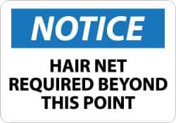 NMC - "Notice - Hair Net Required Beyond This Point", 7" Long x 10" Wide, Rigid Plastic Safety Sign - Rectangle, 0.05" Thick, Use for Accident Prevention - Apex Tool & Supply