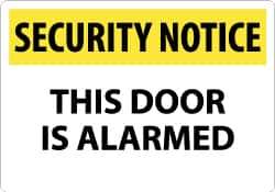 NMC - "Security Notice - This Door Is Alarmed", 14" Long x 20" Wide, Rigid Plastic Safety Sign - Rectangle, 0.05" Thick, Use for Security & Admittance - Apex Tool & Supply
