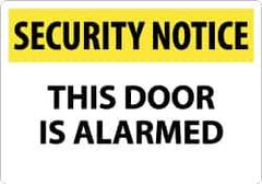 NMC - "Security Notice - This Door Is Alarmed", 14" Long x 20" Wide, Aluminum Safety Sign - Rectangle, 0.04" Thick, Use for Security & Admittance - Apex Tool & Supply