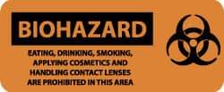 NMC - "Biohazard - Eating, Drinking, Smoking, Applying Cosmetics and Handling Contact Lenses Are Prohibited in This Area", 7" Long x 17" Wide, Pressure-Sensitive Vinyl Safety Sign - Rectangle, 0.004" Thick, Use for Hazardous Materials - Apex Tool & Supply