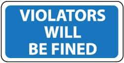 NMC - "Violators Will Be Fined", 12" Wide x 18" High, Aluminum Parking Lot Traffic Signs - 0.04" Thick, White on Blue, Rectangle, Post Mount - Apex Tool & Supply
