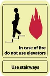 NMC - In Case of Fire - Do Not Use Elevators - Use Stairways, Pressure Sensitive Vinyl Fire and Exit Sign - 7" Wide x 10" High, Glow-in-the-Dark - Apex Tool & Supply
