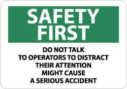 NMC - "Safety First - Do Not Talk to Operators - To Distract Their Attention Might Cause a Serious Accident", 10" Long x 14" Wide, Aluminum Safety Sign - Rectangle, 0.04" Thick, Use for Accident Prevention - Apex Tool & Supply