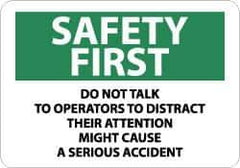 NMC - "Safety First - Do Not Talk to Operators - To Distract Their Attention Might Cause a Serious Accident", 10" Long x 14" Wide, Aluminum Safety Sign - Rectangle, 0.04" Thick, Use for Accident Prevention - Apex Tool & Supply