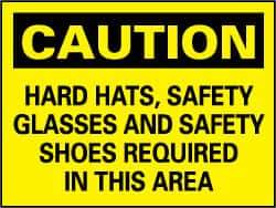 NMC - "Caution - Hard Hats, Safety Glasses, Safety Shoes Required in This Area", 7" Long x 10" Wide, Rigid Plastic Safety Sign - Rectangle, 0.05" Thick, Use for Accident Prevention - Apex Tool & Supply