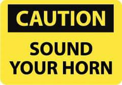 NMC - "Caution - Sound Your Horn", 7" Long x 10" Wide, Rigid Plastic Safety Sign - Rectangle, 0.05" Thick, Use for Accident Prevention - Apex Tool & Supply