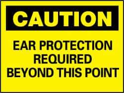 NMC - "Caution - Ear Protection Required Beyond This Point", 10" Long x 14" Wide, Pressure-Sensitive Vinyl Safety Sign - Rectangle, 0.004" Thick, Use for Accident Prevention - Apex Tool & Supply