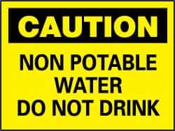 NMC - "Caution - Non Potable Water - Do Not Drink", 10" Long x 14" Wide, Pressure-Sensitive Vinyl Safety Sign - Rectangle, 0.004" Thick, Use for Accident Prevention - Apex Tool & Supply