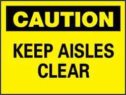 NMC - "Caution - Keep Aisles Clear", 7" Long x 10" Wide, Pressure-Sensitive Vinyl Safety Sign - Rectangle, 0.004" Thick, Use for Accident Prevention - Apex Tool & Supply
