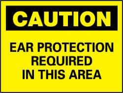NMC - "Caution - Ear Protection Required in This Area", 7" Long x 10" Wide, Rigid Plastic Safety Sign - Rectangle, 0.05" Thick, Use for Accident Prevention - Apex Tool & Supply