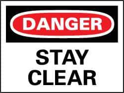 NMC - "Danger - Stay Clear", 7" Long x 10" Wide, Rigid Plastic Safety Sign - Rectangle, 0.05" Thick, Use for Accident Prevention - Apex Tool & Supply