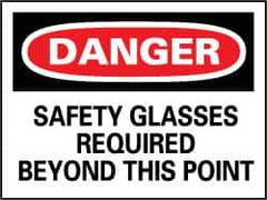 NMC - "Danger - Safety Glasses Required Beyond This Point", 7" Long x 10" Wide, Rigid Plastic Safety Sign - Rectangle, 0.05" Thick, Use for Accident Prevention - Apex Tool & Supply