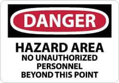 NMC - "Danger - Hazard Area - No Unauthorized Personnel Beyond This Point", 10" Long x 14" Wide, Rigid Plastic Safety Sign - Rectangle, 0.05" Thick, Use for Security & Admittance - Apex Tool & Supply