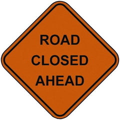 PRO-SAFE - "Road Closed Ahead", 48" Wide x 48" High, Nylon Construction Roadway Signs - Orange, Square, Sign Stand Mount - Apex Tool & Supply