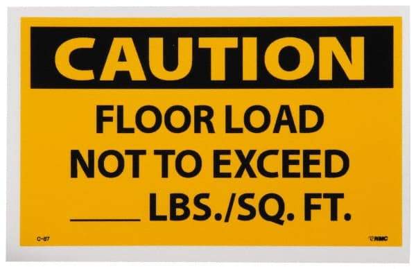 NMC - Accident Prevention Label, Header: CAUTION - Legend: Caution - Floor Load Not to Exceed _____ lbs/Sq. Ft, English, Black & Yellow, 5" Long x 3" High, Sign Muscle Finish - Apex Tool & Supply