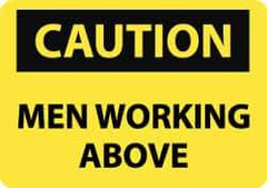 NMC - "Caution - Men Working Above", 10" Long x 14" Wide, Pressure-Sensitive Vinyl Safety Sign - Rectangle, 0.004" Thick, Use for Accident Prevention - Apex Tool & Supply