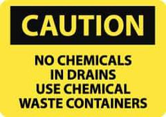 NMC - "Caution - No Chemicals in Drains - Use Chemical Waste Containers", 10" Long x 14" Wide, Pressure-Sensitive Vinyl Safety Sign - Rectangle, 0.004" Thick, Use for Hazardous Materials - Apex Tool & Supply