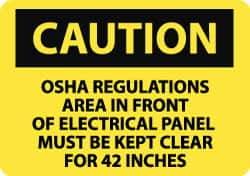 NMC - "Caution - OSHA Regulations - Area in Front of Electrical Panel Must Be Kept Clear for 42 Inches", 10" Long x 14" Wide, Pressure-Sensitive Vinyl Safety Sign - Rectangle, 0.004" Thick, Use for Accident Prevention - Apex Tool & Supply