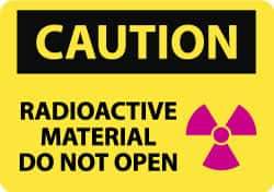 NMC - "Caution - Radioactive Material - Do Not Open", 10" Long x 14" Wide, Pressure-Sensitive Vinyl Safety Sign - Rectangle, 0.004" Thick, Use for Accident Prevention - Apex Tool & Supply