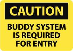 NMC - "Caution - Buddy System Is Required for Entry", 10" Long x 14" Wide, Rigid Plastic Safety Sign - Rectangle, 0.05" Thick, Use for Accident Prevention - Apex Tool & Supply