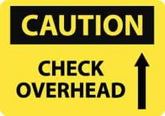 NMC - "Caution - Check Overhead", 10" Long x 14" Wide, Rigid Plastic Safety Sign - Rectangle, 0.05" Thick, Use for Accident Prevention - Apex Tool & Supply