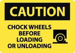 NMC - "Caution - Chock Wheels Before Loading or Unloading", 10" Long x 14" Wide, Rigid Plastic Safety Sign - Rectangle, 0.05" Thick, Use for Accident Prevention - Apex Tool & Supply