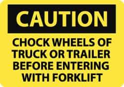 NMC - "Caution - Chock Wheels of Truck or Trailer Before Entering with Forklift", 10" Long x 14" Wide, Rigid Plastic Safety Sign - Rectangle, 0.05" Thick, Use for Accident Prevention - Apex Tool & Supply
