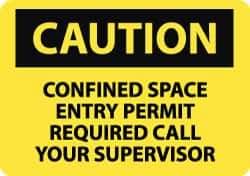 NMC - "Caution - Confined Space - Entry Permit Required - Call Your Supervisor", 10" Long x 14" Wide, Rigid Plastic Safety Sign - Rectangle, 0.05" Thick, Use for Accident Prevention - Apex Tool & Supply