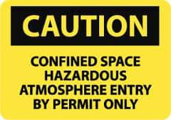 NMC - "Caution - Confined Space - Hazardous Atmosphere - Entry by Permit Only", 10" Long x 14" Wide, Rigid Plastic Safety Sign - Rectangle, 0.05" Thick, Use for Accident Prevention - Apex Tool & Supply