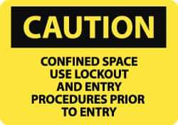 NMC - "Caution - Confined Space - Use Lockout and Entry Procedures Prior to Entry", 10" Long x 14" Wide, Rigid Plastic Safety Sign - Rectangle, 0.05" Thick, Use for Accident Prevention - Apex Tool & Supply