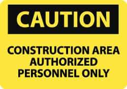 NMC - "Caution - Construction Area - Authorized Personnel Only", 10" Long x 14" Wide, Rigid Plastic Safety Sign - Rectangle, 0.05" Thick, Use for Accident Prevention - Apex Tool & Supply